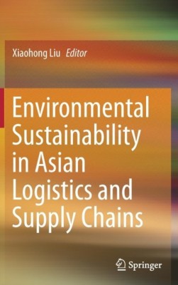 Environmental Sustainability in Asian Logistics and Supply Chains(English, Hardcover, unknown)