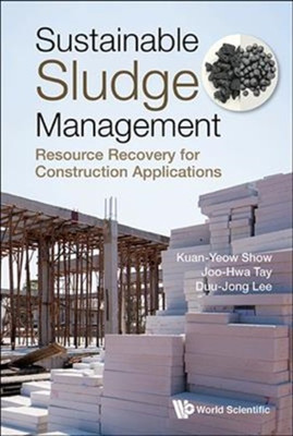Sustainable Sludge Management: Resource Recovery For Construction Applications(English, Hardcover, Show Kuan-yew)