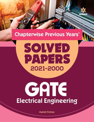 Electrical Engineering Solved Papers Gate 2022  - Chapterwise Previous Years' Solved Papers 2021-2000(English, Paperback, Purbey Manish)