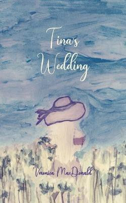 Tina's Wedding(English, Paperback, MacDonald Veronica)