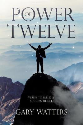 Power of Twelve(English, Paperback, Watters Gary)