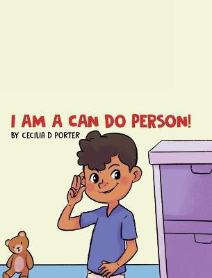 I Am a Can Do Person!(English, Hardcover, Porter Cecilia D)