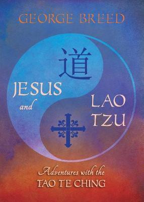 Jesus & Lao Tzu(English, Paperback, Breed George)