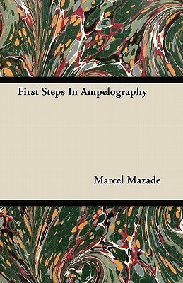 First Steps In Ampelography(English, Paperback, Mazade Marcel)