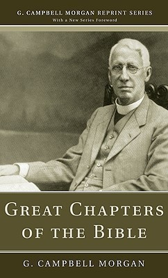 Great Chapters of the Bible(English, Paperback, Morgan G Campbell)