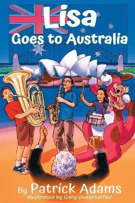 Lisa Goes to Australia(English, Hardcover, Adams Patrick)