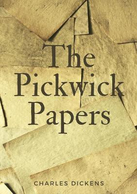 The Pickwick Papers(English, Paperback, Dickens Charles)