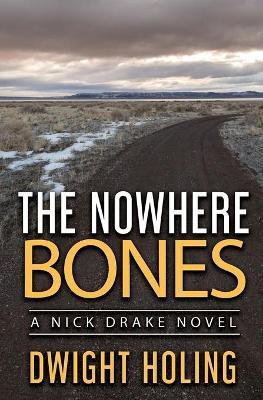 The Nowhere Bones(English, Paperback, Holing Dwight)