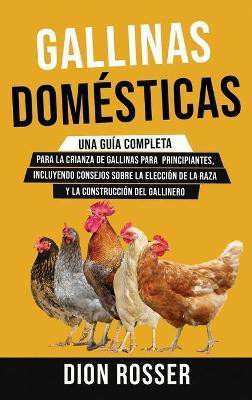 Gallinas domesticas(Spanish, Hardcover, Rosser Dion)