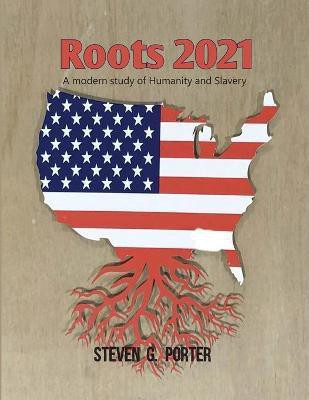 Roots 2021(English, Paperback, Porter Steven G)