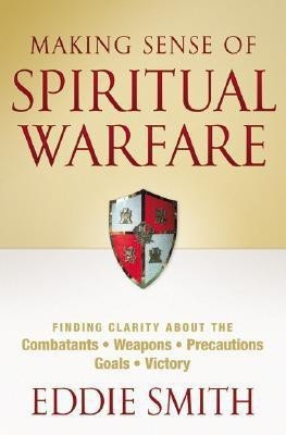 Making Sense of Spiritual Warfare(English, Paperback, Smith Eddie)
