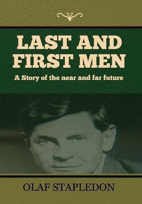 Last and First Men(English, Hardcover, Stapledon Olaf)
