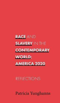 Race and Slavery in the Contemporary World(English, Hardcover, Yunghanns Patricia)