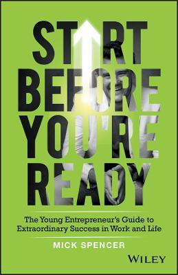 Start Before You're Ready(English, Paperback, Spencer Mick)