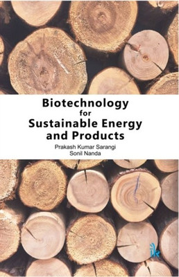 Biotechnology for Sustainable Energy and Products(English, Hardcover, Sarangi Prakash Kumar)