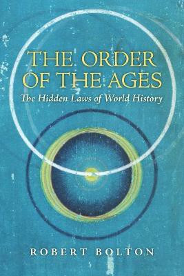 The Order of the Ages(English, Paperback, Bolton Robert)