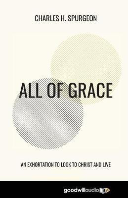 All of Grace(English, Paperback, Spurgeon Charles H)
