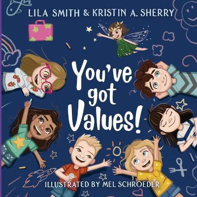 You've Got Values!(English, Paperback, Sherry Kristin A)