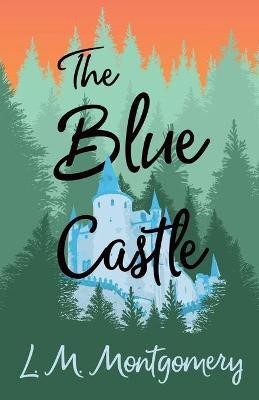The Blue Castle(English, Paperback, Montgomery L M)