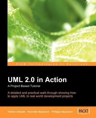 UML 2.0 in Action: A project-based tutorial(English, Electronic book text, Baumann Henriette)
