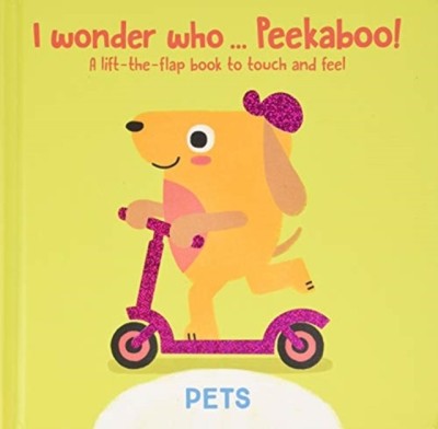 I Wonder Who... Peekaboo! Pets(English, Undefined, unknown)