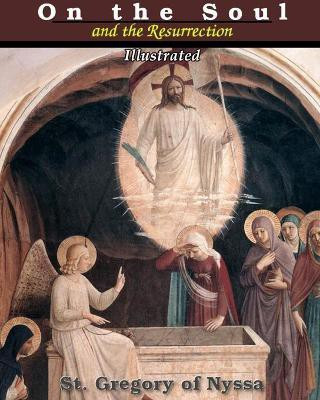 On the Soul and the Resurrection(English, Paperback, Nyssa St Gregory of)