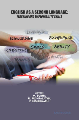 ENGLISH AS A SECOND LANGUAGE TEACHING AND EMPLOYABILITY SKILLS(Paperback, Dr. M. Subha, Ms. U. PUSHPALATHA, Ms. P. INDHUMATHI)