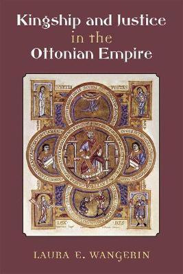 Kingship and Justice in the Ottonian Empire(English, Hardcover, Wangerin Laura)