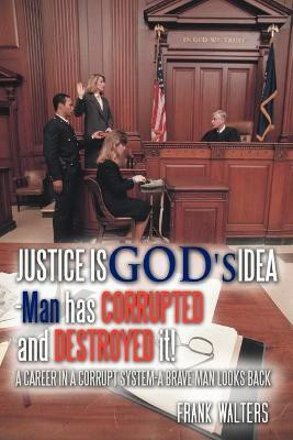 Justice is God's Idea(English, Paperback, Walters Frank)