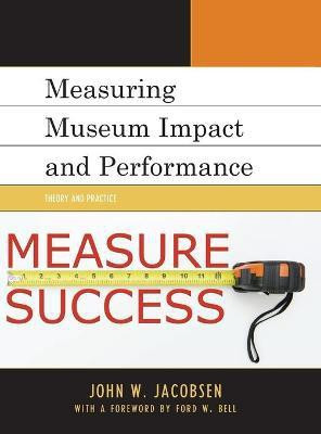 Measuring Museum Impact and Performance(English, Hardcover, Jacobsen John W.)
