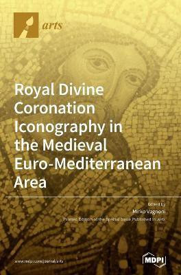 Royal Divine Coronation Iconography in the Medieval Euro-Mediterranean Area(English, Hardcover, unknown)