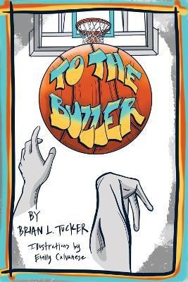 To the Buzzer(English, Hardcover, Tucker Brian L)