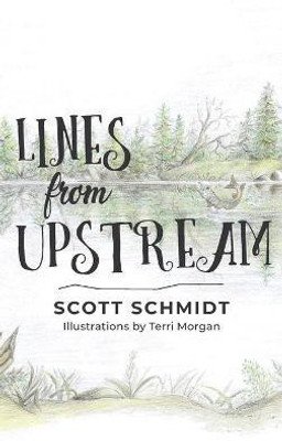 Lines from Upstream(English, Hardcover, Schmidt Scott)