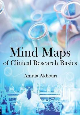 Mind Maps of Clinical Research Basics(English, Paperback, Akhouri Amrita)