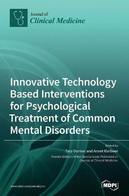 Innovative Technology Based Interventions for Psychological Treatment of Common Mental Disorders(English, Hardcover, unknown)