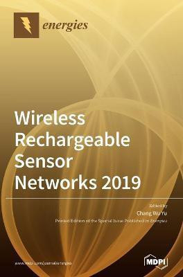 Wireless Rechargeable Sensor Networks 2019(English, Hardcover, unknown)