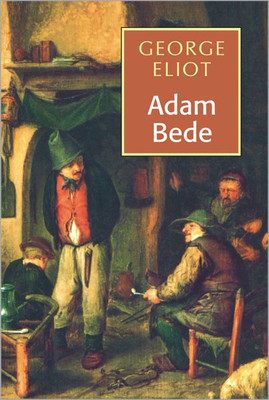 Adam Bede 01 Edition(English, Paperback, Eliot George)