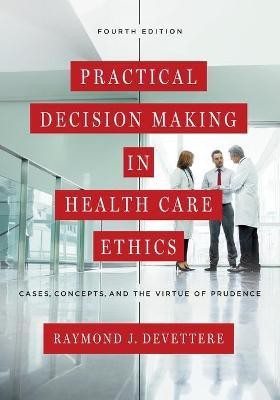 Practical Decision Making in Health Care Ethics(English, Paperback, Devettere Raymond J.)