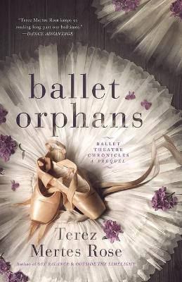 Ballet Orphans(English, Paperback, Rose Terez Mertes)