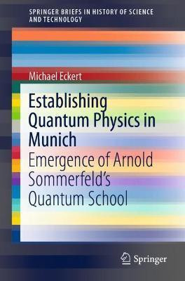 Establishing Quantum Physics in Munich(English, Paperback, Eckert Michael)