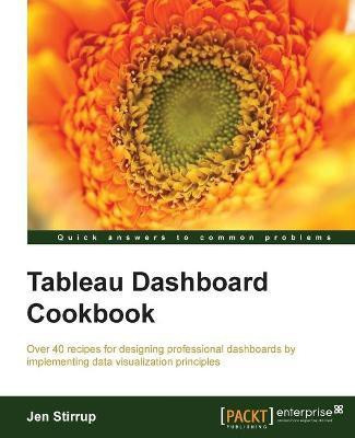 Tableau Dashboard Cookbook(English, Paperback, Stirrup Jen)
