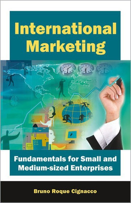 International Marketing Fundamentals for Small and Medium-Sized Enterprises(English, Hardcover, Cignacco Bruno Roque)