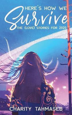 Here's How We Survive(English, Hardcover, Tahmaseb Charity)