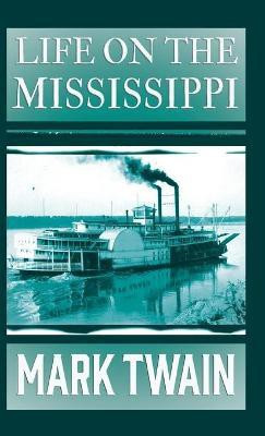 Life On The Mississippi(English, Hardcover, Twain Mark)