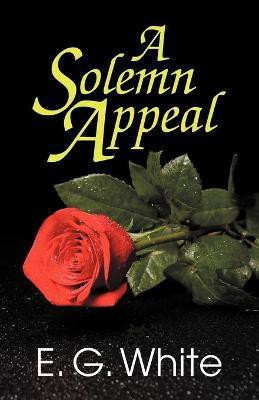 A Solemn Appeal(English, Paperback, White Ellen G)