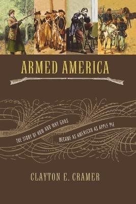 Armed America(English, Paperback, Cramer Clayton E.)