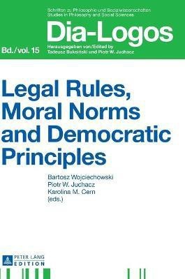 Legal Rules, Moral Norms and Democratic Principles(English, Hardcover, unknown)