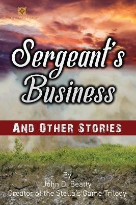 Sergeant's Business and Other Stories(English, Paperback, Beatty John D)