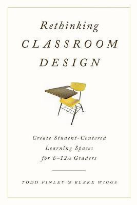 Rethinking Classroom Design(English, Paperback, Finley Todd)