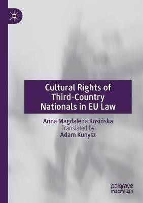 Cultural Rights of Third-Country Nationals in EU Law(English, Paperback, Kosinska Anna Magdalena)